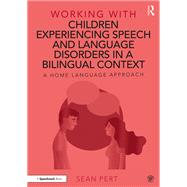 Working with Children Experiencing Speech and Language Disorders in a Bilingual Context