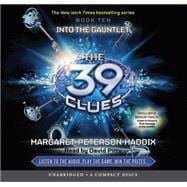 The 39 Clues #10: Into the Gauntlet - Audio Library Edition