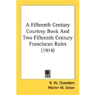A Fifteenth Century Courtesy Book And Two Fifteenth Century Franciscan Rules
