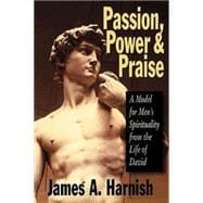 Passion, Power and Praise
