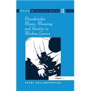 Paradosiakß: Music, Meaning and Identity in Modern Greece book cover, ISBN 9780754666301