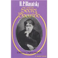 H. P. Blavatsky and the Secret Doctrine