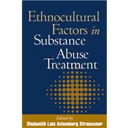 Ethnocultural Factors in Substance Abuse Treatment