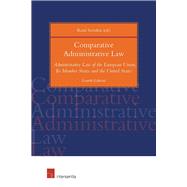 Comparative Administrative Law, 4th ed. Administrative Law of the European Union, Its Member States and the United States