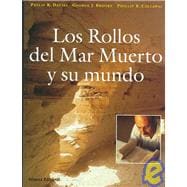 Los rollos del Mar Muerto y su mundo/ The Complete World of The Dead Sea Scrolls