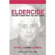 Remedy Eldercide, Restore Elderpride : You Don't Know What You Don't Know