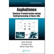 Asphaltenes: Chemical Transformation during Hydroprocessing of Heavy Oils,9781420066302
