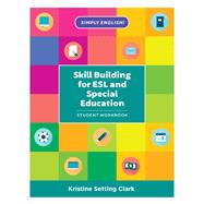 Skill Building for ESL and Special Education Student Workbook