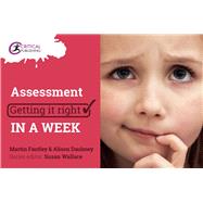 Assessment: Getting it Right in a Week