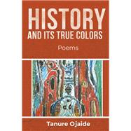 History and Its True Colors