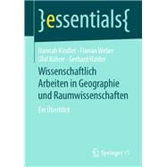 Wissenschaftlich Arbeiten in Geographie Und Raumwissenschaften