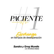 Paciente # 1 Esperanza en tiempos de desesperacion