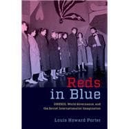 Reds in Blue UNESCO, World Governance, and the Soviet Internationalist Imagination