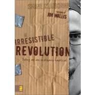 Irresistible Revolution : Living As an Ordinary Radical