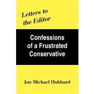 Letters to the Editor : Confessions of a Frustrated Conservative