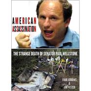 American Assassination : The Strange Death of Senator Paul Wellstone
