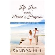 Life, Love and the Pursuit of Happiness