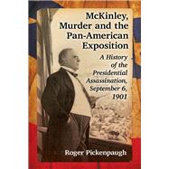 Mckinley, Murder and the Pan-American Exposition