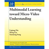 Multimodal Learning Toward Micro-video Understanding