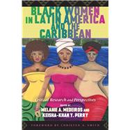 Black Women in Latin America and the Caribbean