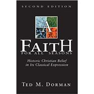 Kindle Book: A Faith for All Seasons Second Edition (B004S22A2M)