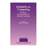 Reliability in Computing : The Role of Interval Methods in Scientific Computing