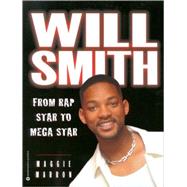 Will Smith : From Rap Star to Mega Star