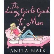 The Lazy Girl's Guide to Men