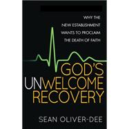 God's Unwelcome Recovery