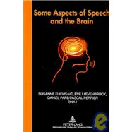 Some Aspects of Speech and the Brain