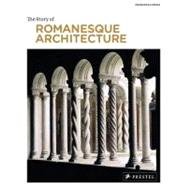 The Story of Romanesque Architecture