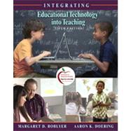 Integrating Educational Technology into Teaching, Fifth Edition