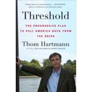 Threshold : The Progressive Plan to Pull America Back from the Brink