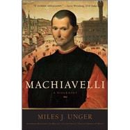 Machiavelli A Biography