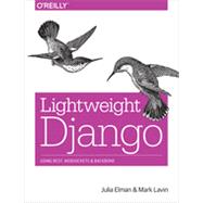 Lightweight Django, 1st Edition