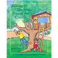 Talking with My Treehouse Friends about Cancer An Activity Book for Children of Parents with Cancer