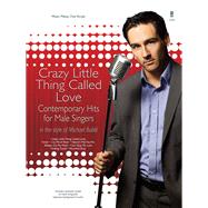 Crazy Little Thing Called Love Contemporary Hits for Male Singers in the Style of Michael Buble