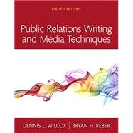 Public Relations Writing and Media Techniques, 8th edition - Pearson+ Subscription,9780137536306