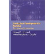 Curriculum Development in Nursing: Process and Innovation