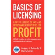 Basics of Licensing : How to Extend Brand and Entertainment Properties for Profit