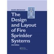 The Design and Layout of Fire Sprinkler Systems, Second Edition