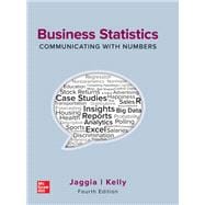 Business Statistics: Communicating with Numbers [Rental Edition],9781260716306