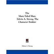 The Many Sided Man: Edwin A. Strong, the Character Builder