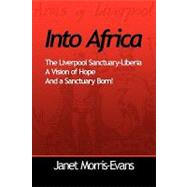 Into Africa, a Vision of Hope and a Sanctuary Born