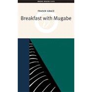 Breakfast With Mugabe