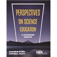 Perspectives on Science Education A Leadership Seminar
