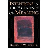 Intentions in the Experience of Meaning