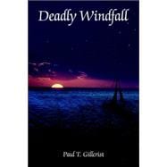 Deadly Windfall
