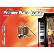 Alfred's Premier Piano Course: Jazz, Rags & Blues 1A