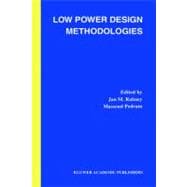 Low Power Design Methodologies
